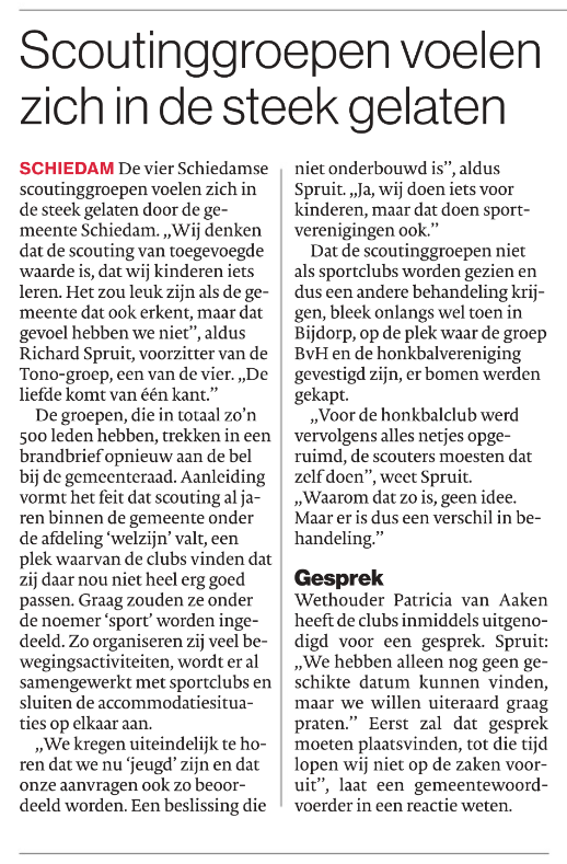 Scouting Schiedam voelt zich niet gehoord binnen Schiedam. Ook de Scouting Tono-groep is hierover teleurgesteld